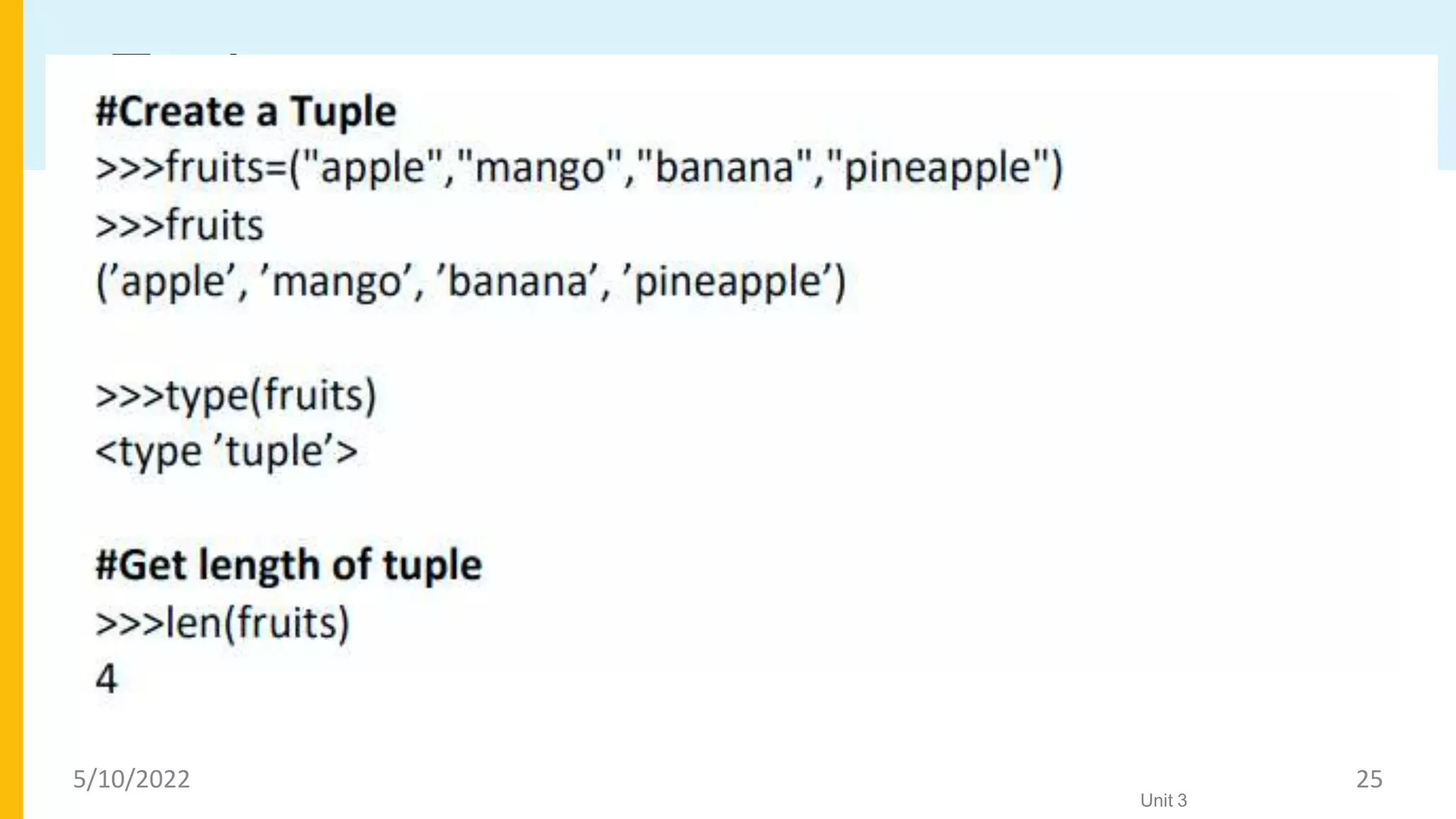 Tuples
Unit 3
5/10/2022 25
 