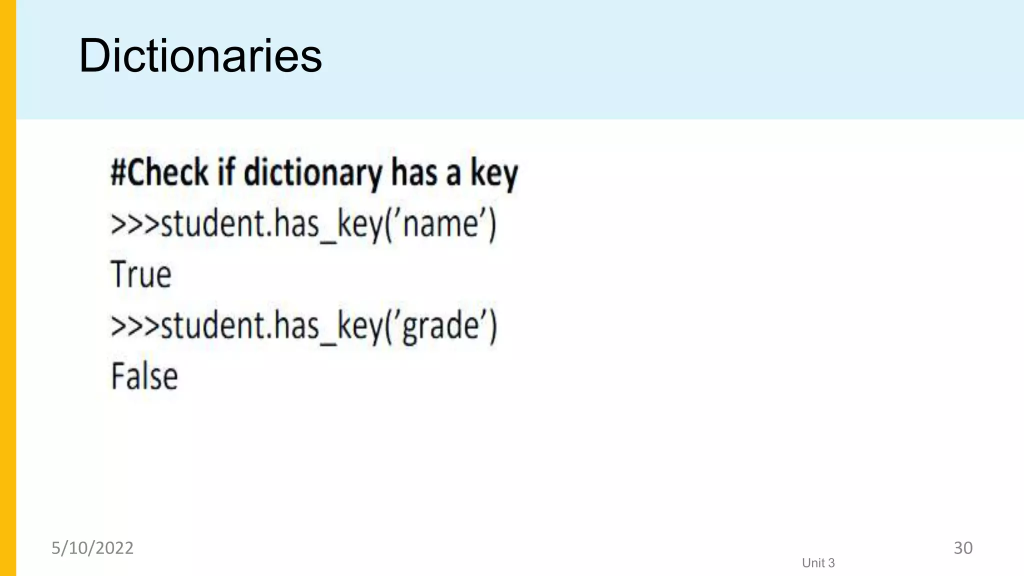 Dictionaries
Unit 3
5/10/2022 30
 