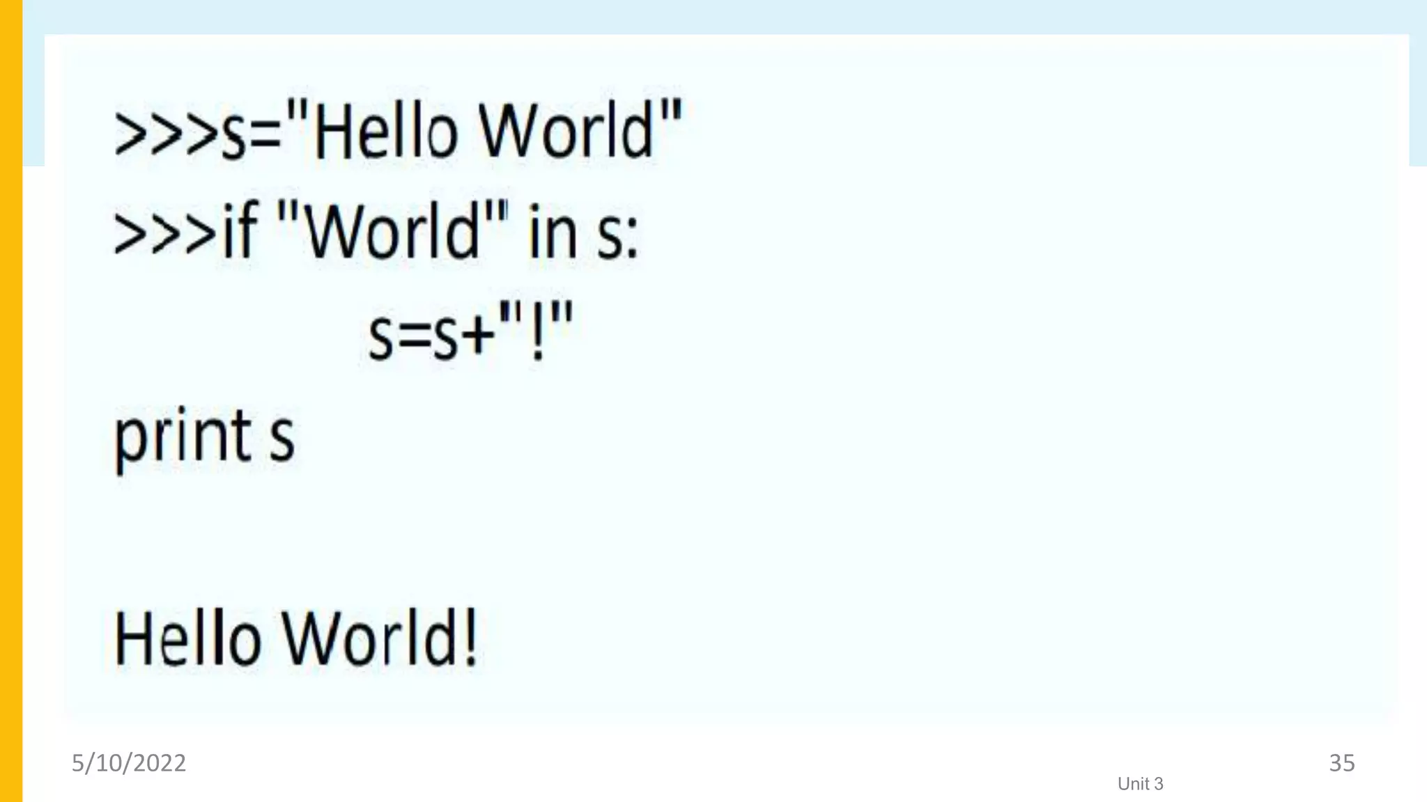 Control Flow – if statement
Unit 3
5/10/2022 35
 