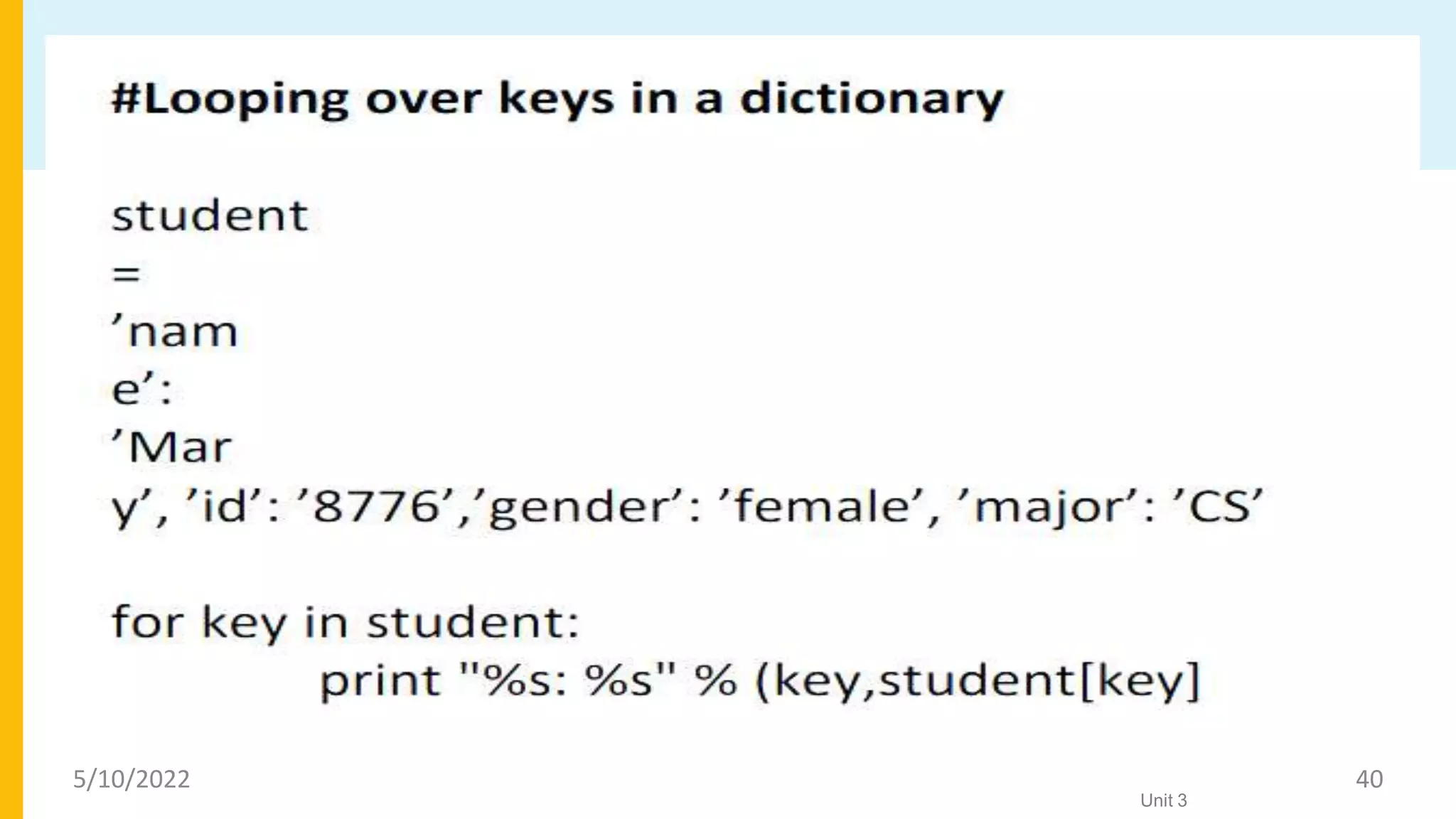 Control Flow – for statement
Unit 3
5/10/2022 40
 