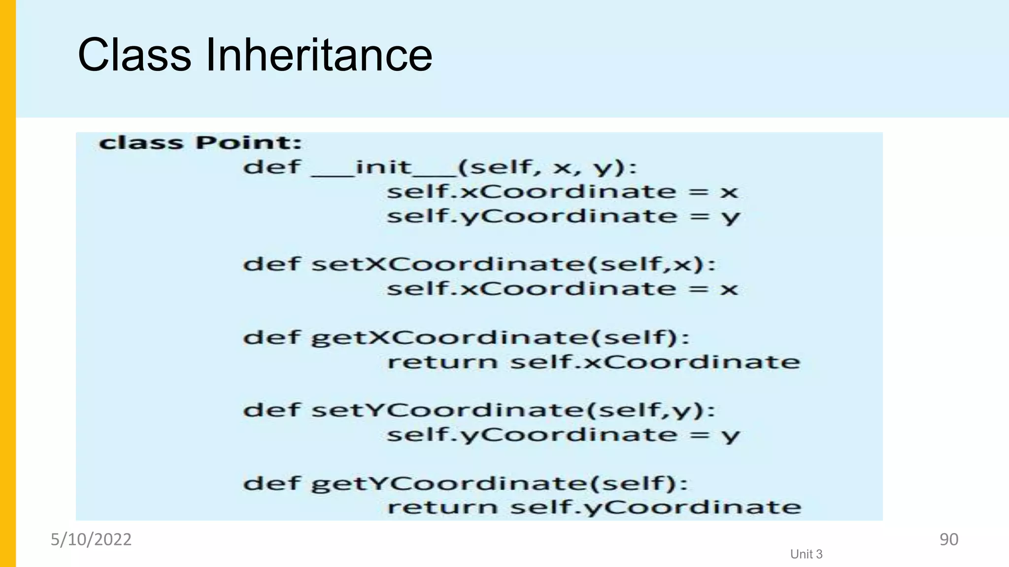 Class Inheritance
Unit 3
5/10/2022 90
 