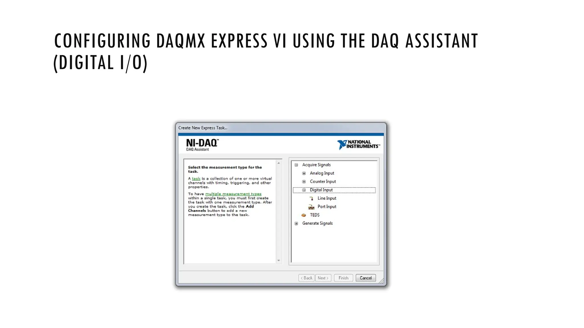 CONFIGURING DAQMX EXPRESS VI USING THE DAQ ASSISTANT
(DIGITAL I/O)
 