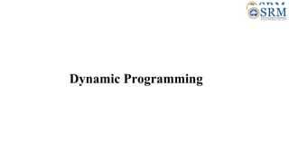Dynamic Programming
 