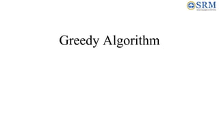 Greedy Algorithm
 