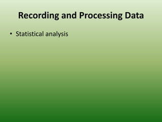Recording and Processing DataStatistical analysis