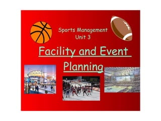 Unit 3  Facility And Event Planning