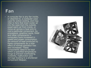Computer Fan Components Unit 3- Internal components. | PPTX