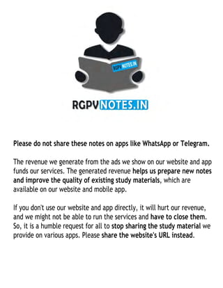 Please do not share these notes on apps like WhatsApp or Telegram.
The revenue we generate from the ads we show on our website and app
funds our services. The generated revenue helps us prepare new notes
and improve the quality of existing study materials, which are
available on our website and mobile app.
If you don't use our website and app directly, it will hurt our revenue,
and we might not be able to run the services and have to close them.
So, it is a humble request for all to stop sharing the study material we
provide on various apps. Please share the website's URL instead.
 