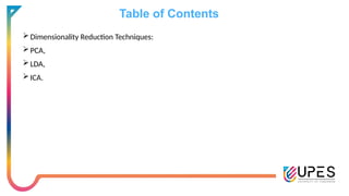 Table of Contents
Dimensionality Reduction Techniques:
PCA,
LDA,
ICA.
 
