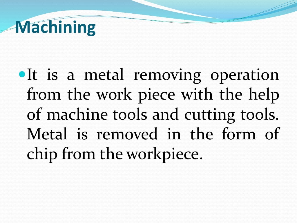 Unit 3 machining operations ppt