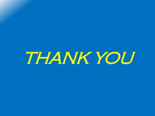 THANK YOU
 