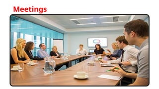Meetings
 