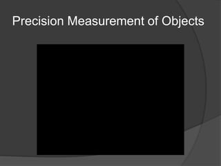 Precision Objects Unit 3 Precision Measurement | PPTX