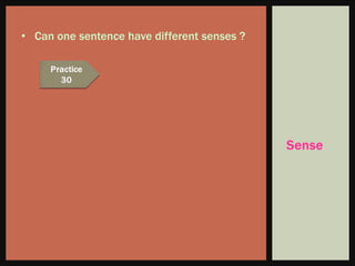 • Can one sentence have different senses ?
 