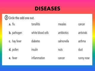 DISEASES
 