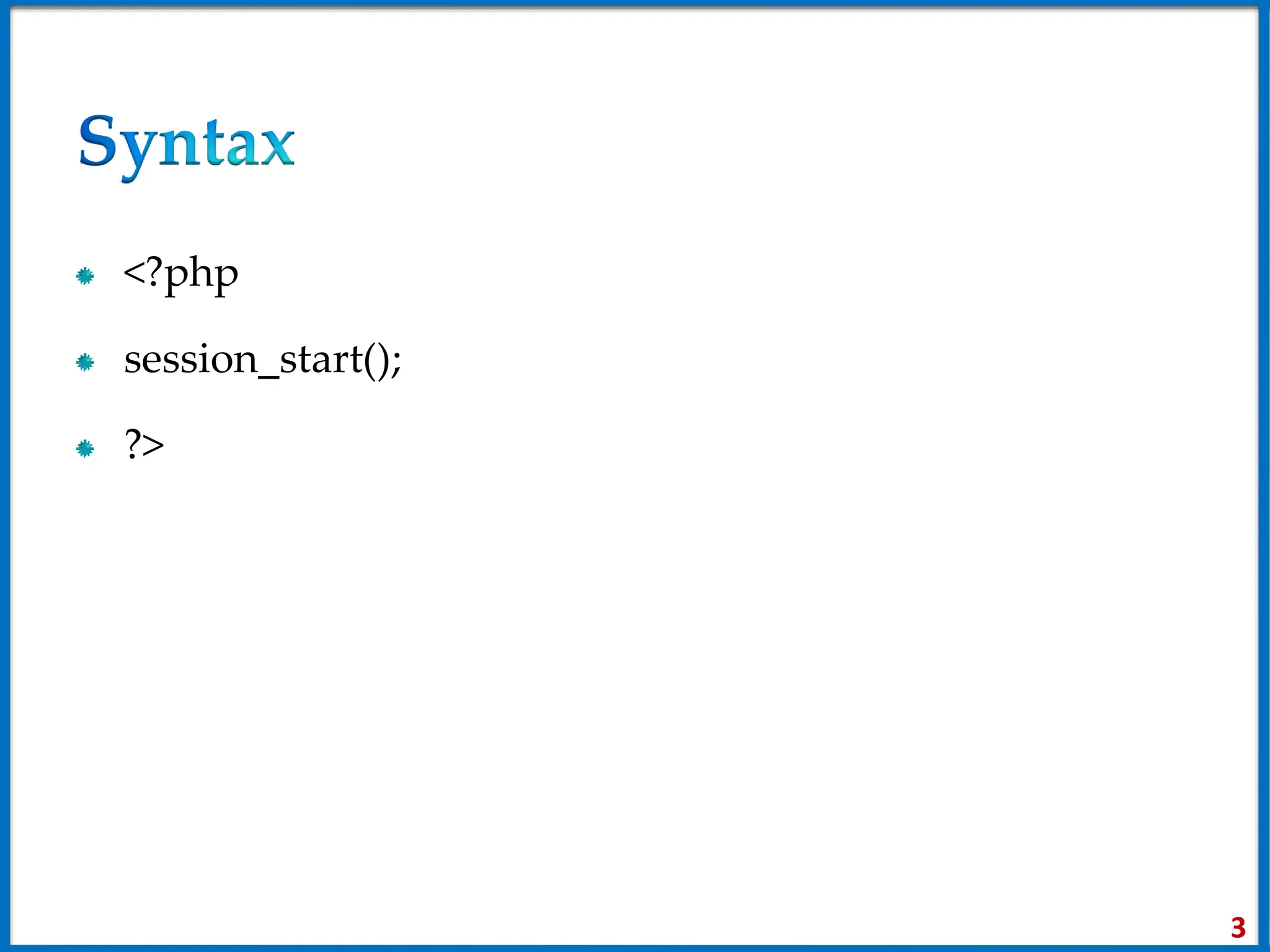 <?php
session_start();
?>
3
 