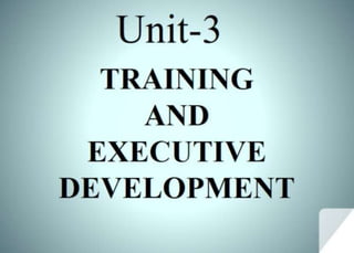 MBA Second Semester- Unit-3 Training and Executive Development