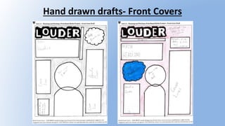 Hand drawn drafts- Front Covers
 