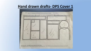 Hand drawn drafts- DPS Cover 1
 