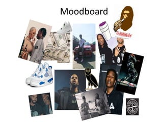 Moodboard
 