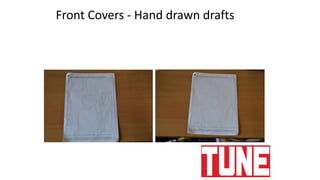 Front Covers - Hand drawn drafts
 