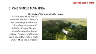 Concept: Less is more
 