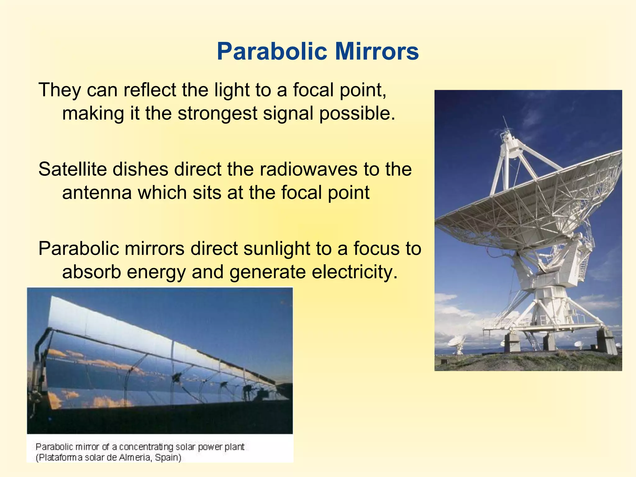 Incident ray = the incoming ray that approaches the mirror