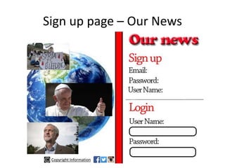 Sign up page – Our News
Copyright Information
 