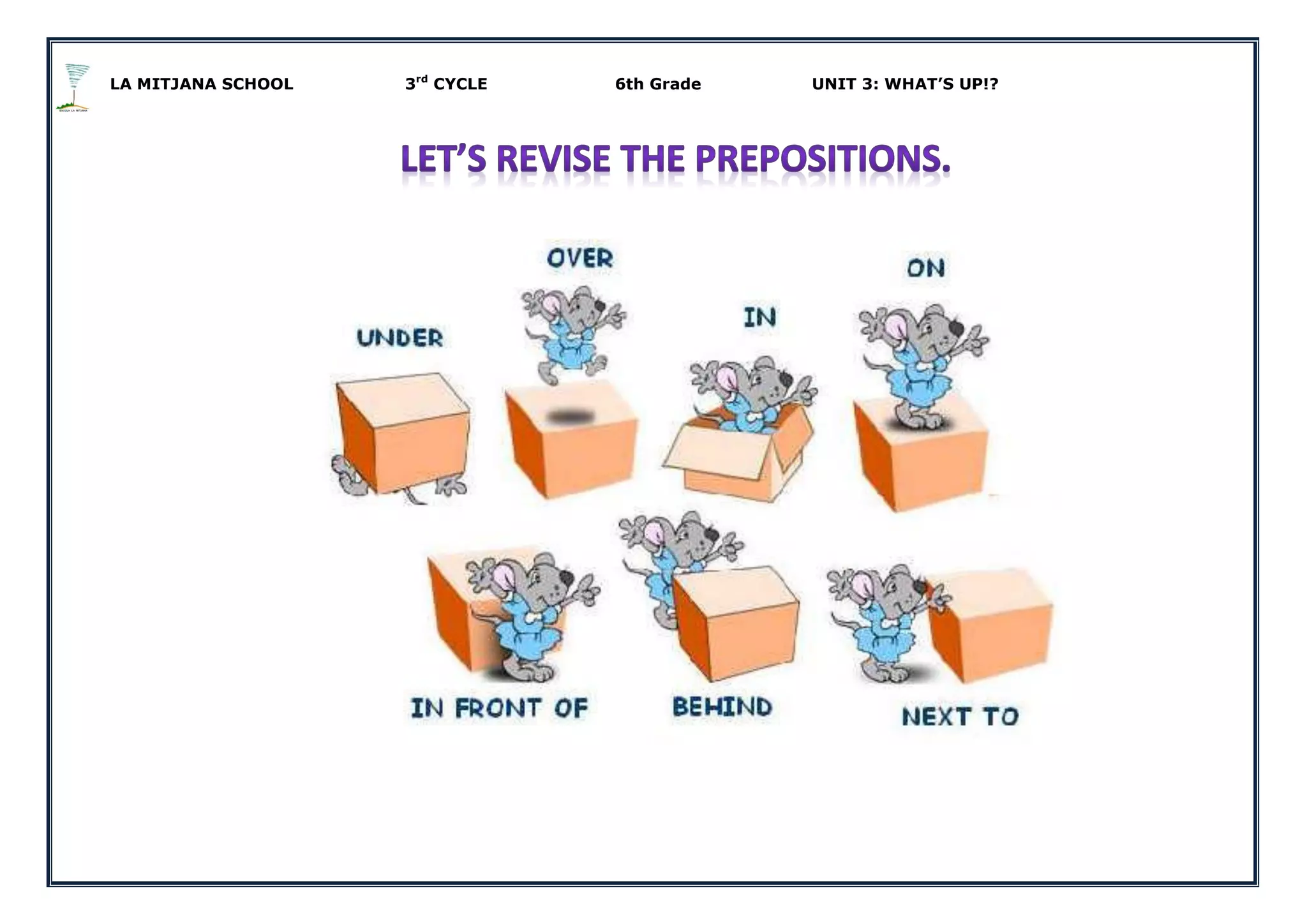 LA MITJANA SCHOOL 3rd
CYCLE 6th Grade UNIT 3: WHAT’S UP!?
 
