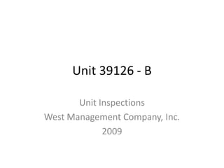 Unit 39126 - B Unit Inspections West Management Company, Inc. 2009 
