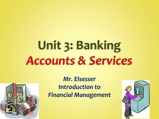 Mr. Elsesser
Introduction to
Financial Management

 