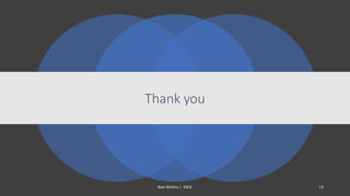 Thank you
Ravi Mishra | KKCE 13
 