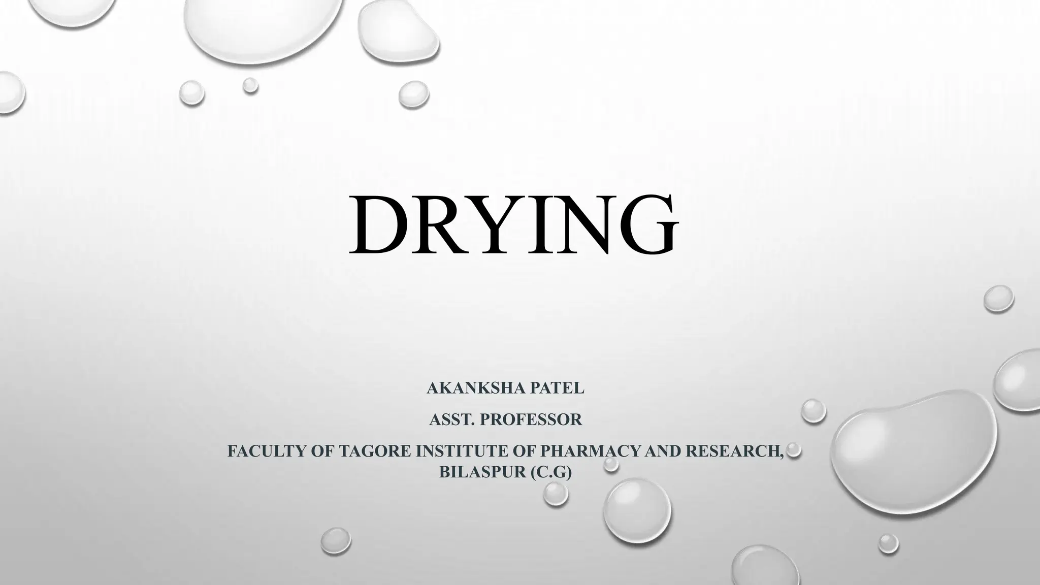 Objectives, applications & mechanism of drying process PPT