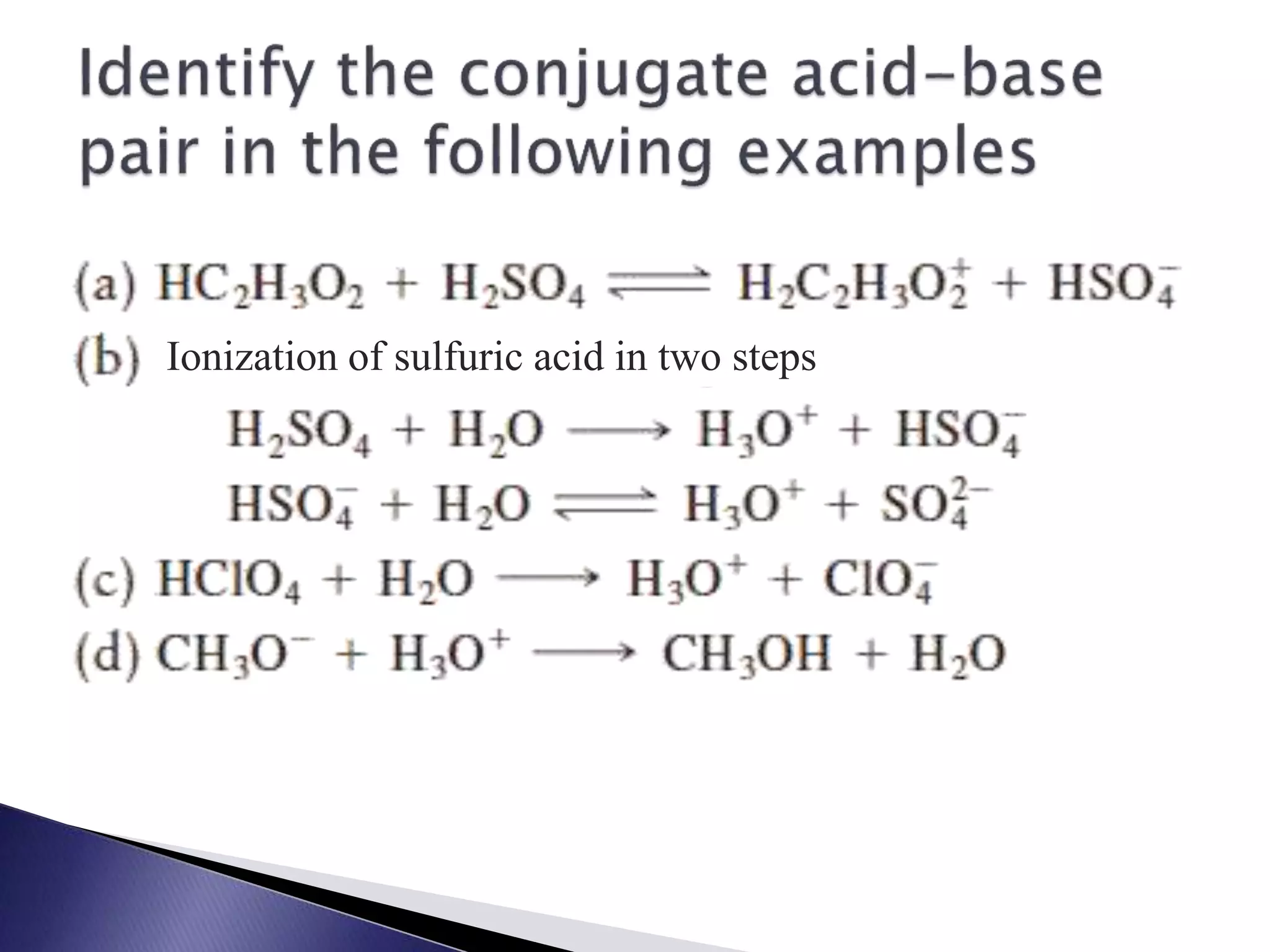 Ionization of sulfuric acid in two steps 
 