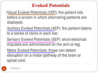 Evoked Potentials
.
24 DEEPAK.P
 