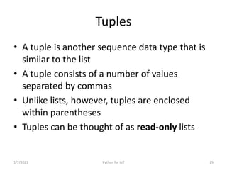 Tuples
• A tuple is another sequence data type that is
similar to the list
• A tuple consists of a number of values
separa...