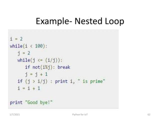 Example- Nested Loop
1/7/2021 Python for IoT 62
 