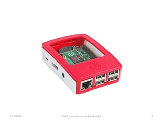 5/16/2022 Unit 3 _ Introduction to Raspberry Pi 17
 