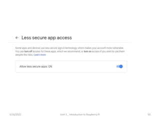 93
5/16/2022 Unit 3 _ Introduction to Raspberry Pi
 