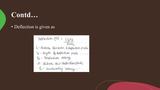Contd…
• Deflection is given as
 