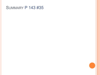 SUMMARY P 143 #35
 