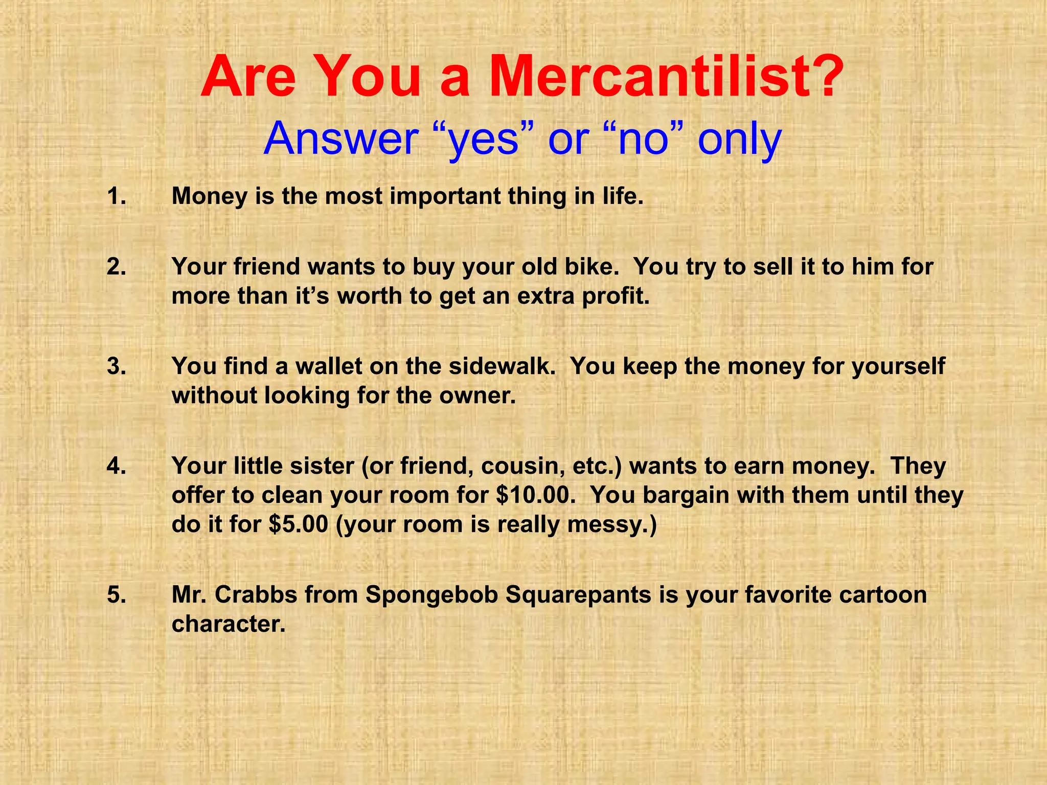 Mercantilism principle helpful for all | PPT