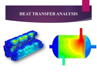 HEAT TRANSFER ANALYSIS
 