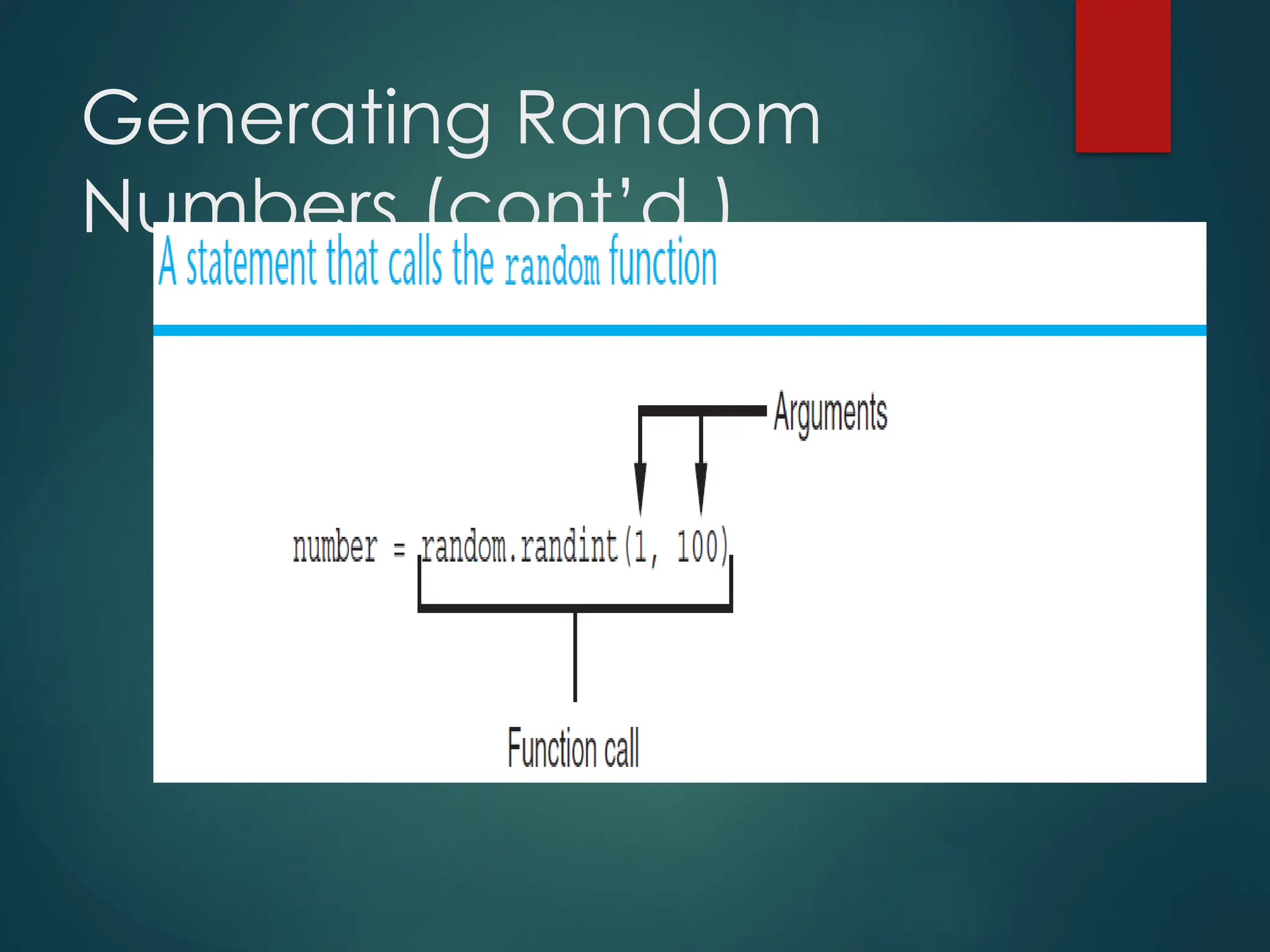 Generating Random
Numbers (cont’d.)
 