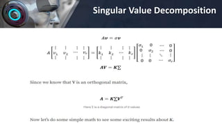 Singular Value Decomposition
 