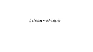 Isolating mechanisms
 