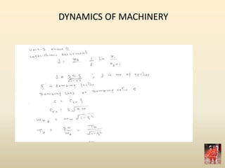 DYNAMICS OF MACHINERY
 