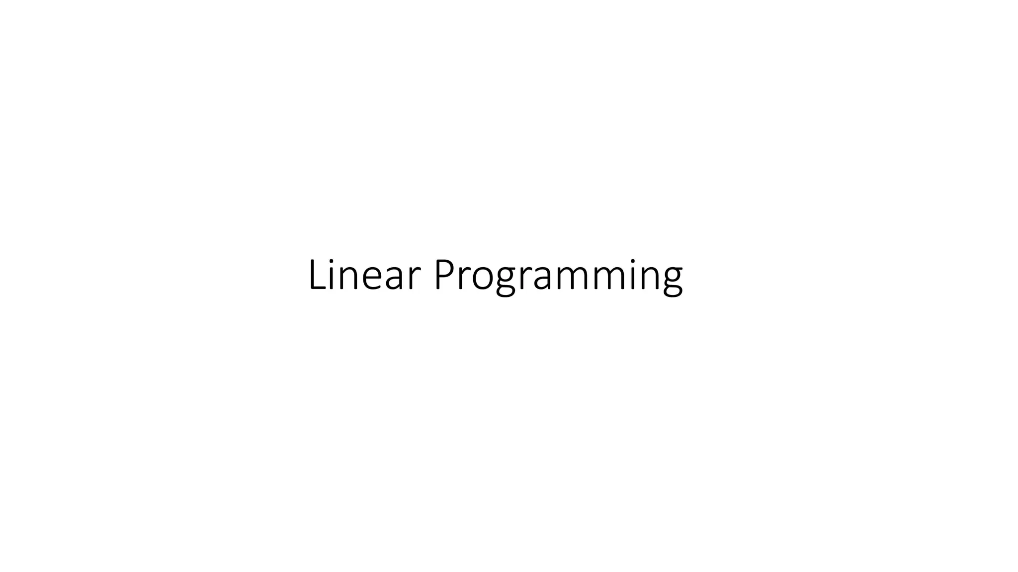 Linear Programming
 