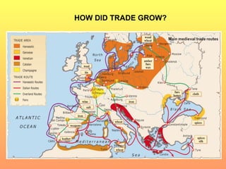 HOW DID TRADE GROW? 
 
