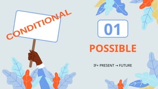 First Conditional Nat Geo UNIT 3 NATIONA GEO CONDITIONALS . A SUPPORT TO YOUR BOOKpptx | PPTX